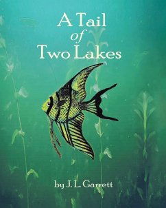 A Tail of Two Lakes - Garrett, J. L.