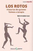 Los rotos. Historias de quienes fuimos a terapia