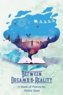 Between Dreams and Reality - Shah, Alisha