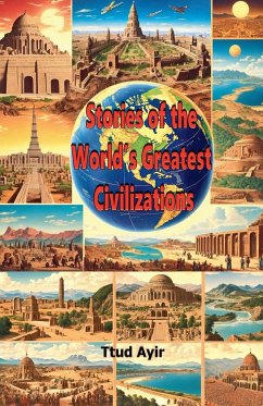 Stories of the World's Greatest Civilizations - Ayir, Ttud