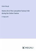 Home-Life of the Lancashire Factory Folk during the Cotton Famine