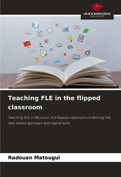 Teaching FLE in the flipped classroom - MATOUGUI, Radouan