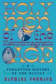 Holy Men of the Electromagnetic Age