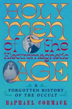 Holy Men of the Electromagnetic Age - Cormack, Raphael