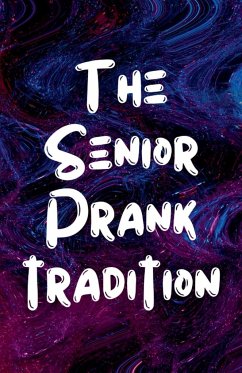 The Senior Pranks Tradition - Jones, Alexis