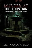 Murder at the Fountain of Remembrance and other Crimes