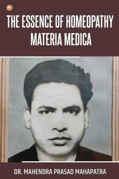 The essence of Homeopathy Materia Medica - Prasad Mahapatra, Mahendra
