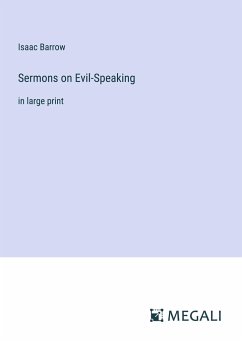 Sermons on Evil-Speaking - Barrow, Isaac