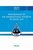 Proceedings of the International Institute of Space Law 2022