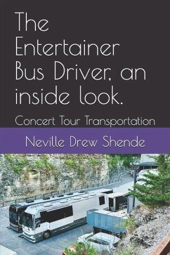 The Entertainer Bus Driver, an inside look. - Shende, Neville Drew