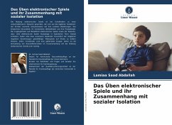 Das Üben elektronischer Spiele und ihr Zusammenhang mit sozialer Isolation - Abdallah, lamiaa saad