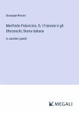 Manfredo Palavicino, O, I Francesi e gli Sforzeschi; Storia Italiana