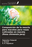 Composición de la mezcla para macetas para rosas cultivadas en maceta (Rosa chinensis Jacq)