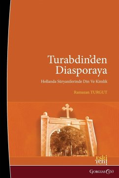 From Tur Abdin To Diaspora - Turgut, Ramazan