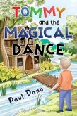 Tommy and the Magical Dance Tommy and the Magical Dance