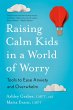 Raising Calm Kids in a World of Worry - Bild 1