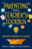 Parenting With a Teacher's Toolbox (eBook, ePUB)