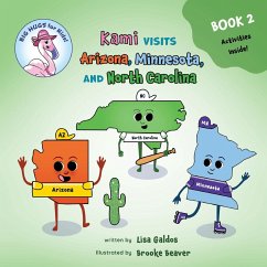 Kami visits Arizona, Minnesota, and North Carolina (BIG HUGS for Kids - Learn and Move Series) - Galdos, Lisa