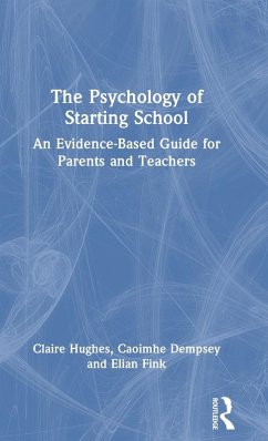 The Psychology of Starting School - Hughes, Claire; Dempsey, Caoimhe; Fink, Elian