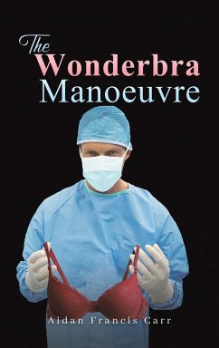 The Wonderbra Manoeuvre - Carr, Aidan Francis