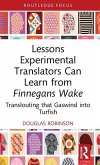 Lessons Experimental Translators Can Learn from Finnegans Wake