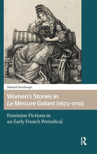 Women's Stories in Le Mercure Galant (1672-1710) Women's Stories in Le Mercure Galant (1672-1710)