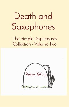 Death and Saxophones - Wick, Peter