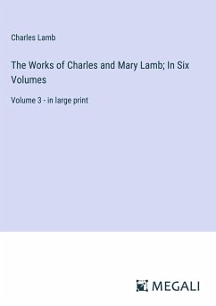 The Works of Charles and Mary Lamb; In Six Volumes - Lamb, Charles