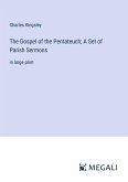 The Gospel of the Pentateuch; A Set of Parish Sermons