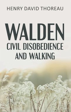 Walden, Civil Disobedience and Walking (Case Laminate Hardcover Edition) - Thoreau, Henry David