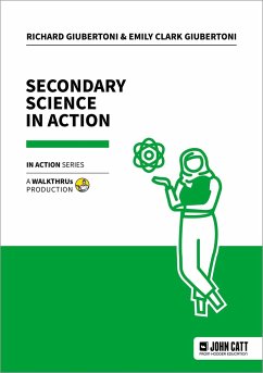 Secondary Science in Action - Giubertoni, Emily Clark; Giubertoni, Richard