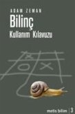 Bilinc, Kullanim Kilavuzu