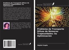 Problema de Transporte Difuso de Números Trapezoidales: Su Optimización - Gupta, Rajshri