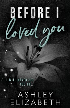 Before I Loved You - Elizabeth, Ashley