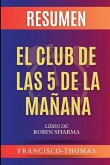Resumen de El Club De Las 5 Da Ma ñana Robin Sharma