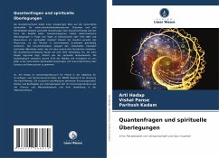 Quantenfragen und spirituelle Überlegungen - Hadap, Arti;Panse, Vishal;Kadam, Paritosh