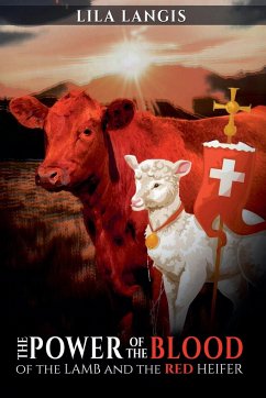 The Power of the Blood and the Red Heifer - Langis, Lila