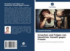 Ursachen und Folgen von häuslicher Gewalt gegen Frauen - Shrestha, Lumanti