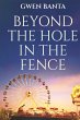 Beyond the Hole in the Fence - Bild 1