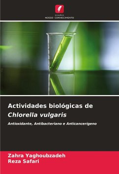 Actividades biológicas de Chlorella vulgaris - Yaghoubzadeh, Zahra;Safari, Reza