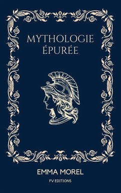 Mythologie épurée - Morel, Emma