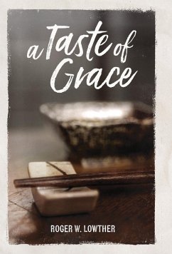 A Taste of Grace - Lowther, Roger W.