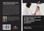 Compromesso dal punto di vista medico - Malattie cardiovascolari in odontoiatria pediatrica