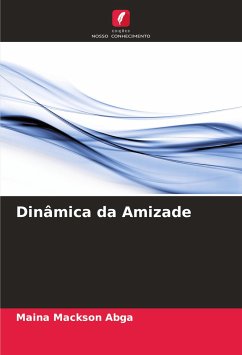 Dinâmica da Amizade - Mackson Abga, Maina