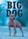 BIG DOG (eBook, ePUB) BIG DOG (eBook, ePUB)