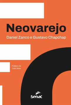 Neovarejo (eBook, ePUB) - Zanco, Daniel; Chapchap, Gustavo