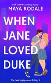 When Jane Loved Duke (The Fake Engagement Trilogy, #3) (eBook, ePUB)