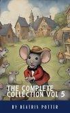 The Complete Beatrix Potter Collection vol 5 : Tales & Original Illustrations (eBook, ePUB)