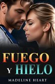 Fuego y Hielo, Un Romance Sobre Hockey, Versión en Español (eBook, ePUB) Fuego y Hielo, Un Romance Sobre Hockey, Versión en Español (eBook, ePUB)