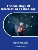 "The Sociology of Information Technology" (GoodMan, #1) (eBook, ePUB)